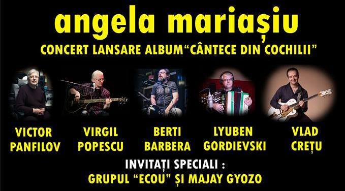 ANGELA MARIAȘIU - Concert Lansare Album ”Cântece din Cochilii”
